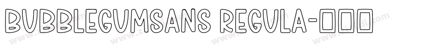 BubblegumSans Regula字体转换